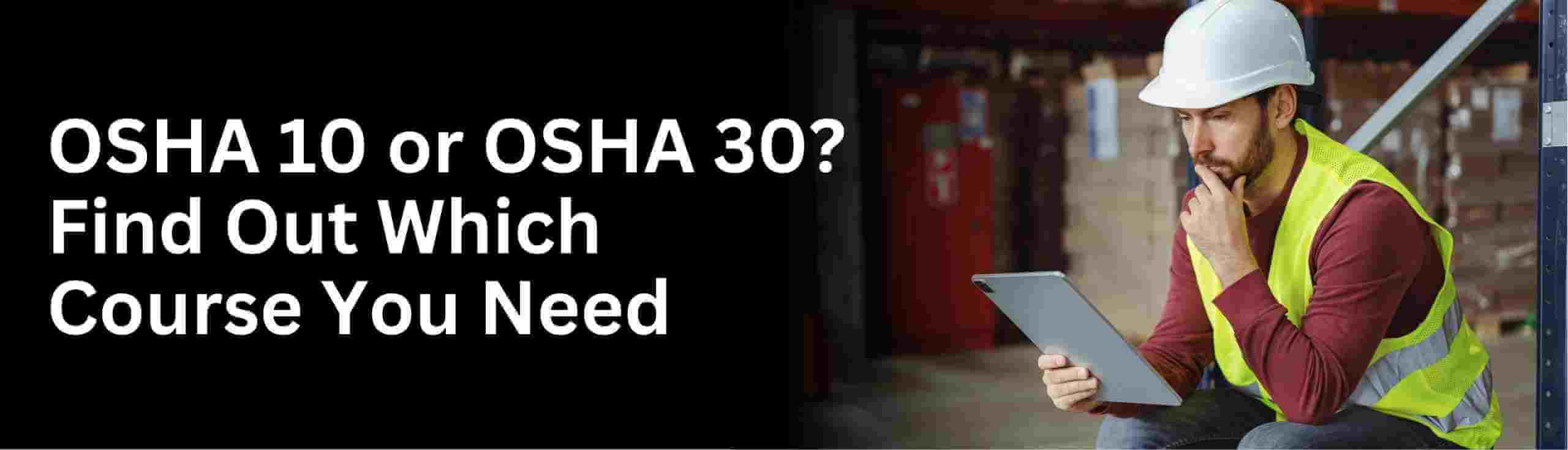Know about find out which osha courses good for you