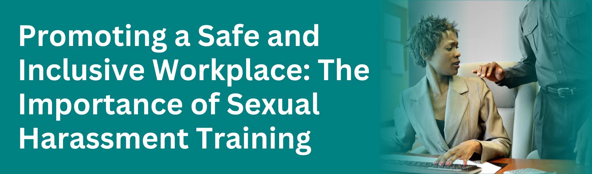 Importance Of Sexual Harassment Training