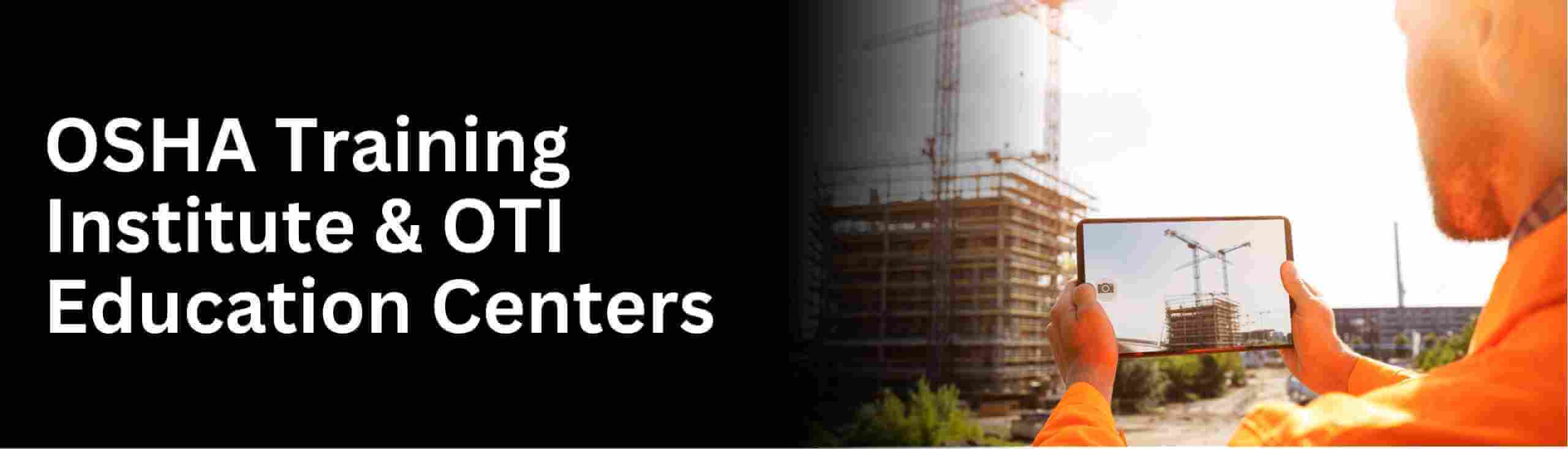 Know about osha education center and institude centers