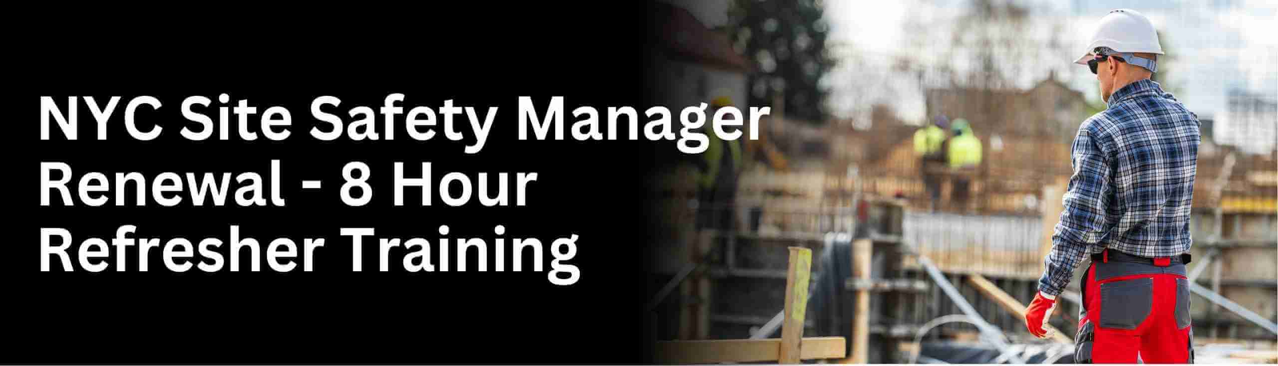 know about new york site safety manager renewal online training