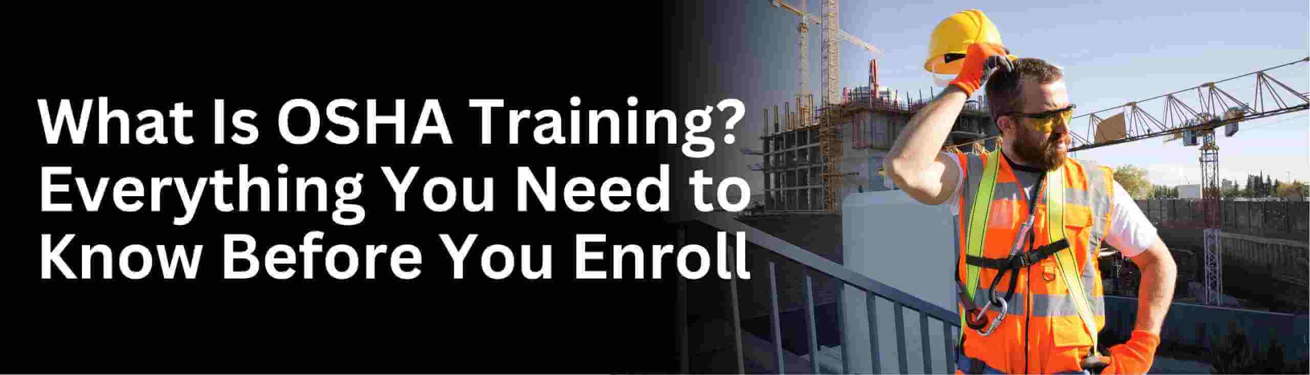 Know about what is osha training and free osha online trainings